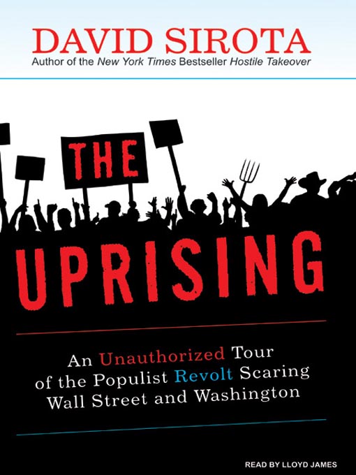 Title details for The Uprising by David Sirota - Wait list